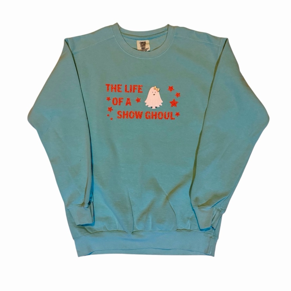 The life of a show ghoul sweatshirt